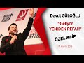 ÖZEL KLİP - Davut Güloğlu "Geliyor Yeniden Refah"