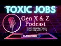 Quiet Quitting, Toxic Jobs affecting Mental & Burnout in the Workplace | Gen X vs Gen Z Episode 2