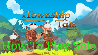 A Township Tale: How to Play Solo screenshot 1