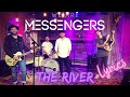We are messengers  the river lyrics