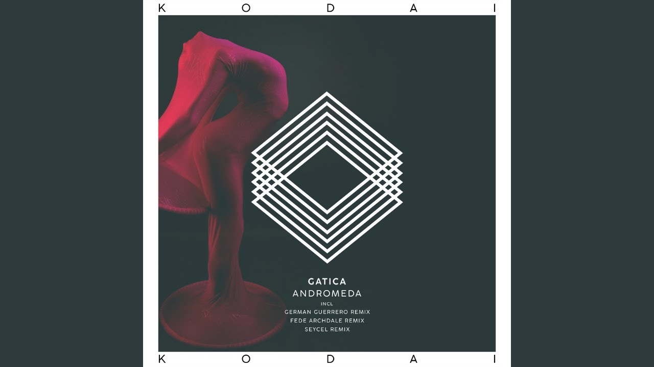 Gatica - Andromeda (Original Mix) [Kodai]