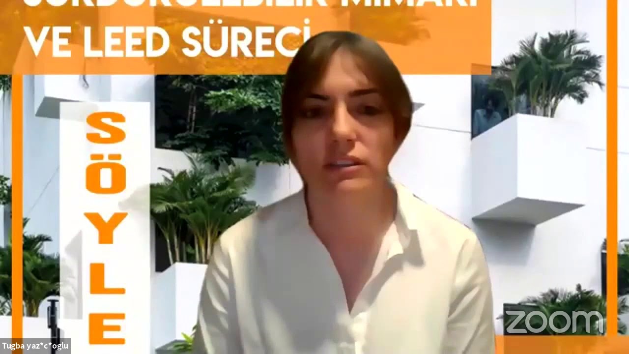 SÜRDÜRÜLEBİLİR MİMARLIK VE LEED SÜRECİ - ONLINE SÖYLEŞİ