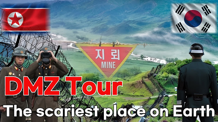 The scariest place on earth, The North Korean Border - Inside the Demilitarised Zone.