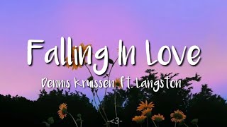 Dennis Kruissen - Falling In Love (ft. Langston) // (LYRICS) 