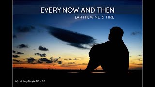 EVERY NOW AND THEN_LYRICS_EARTH, WIND &amp; FIRE