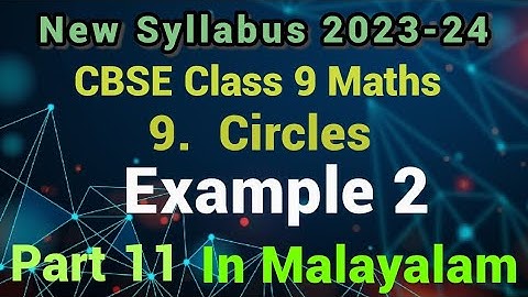 Example 2 New Syllabus CBSE Class 9 Maths Chapter 9 Circles In Malayalam