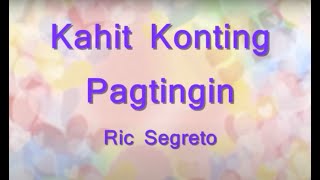 Video thumbnail of "Kahit Konting Pagtingin ... Ric Segreto ( Requested )"