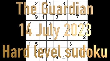 Sudoku solution – The Guardian sudoku 14 July 2023 Hard level