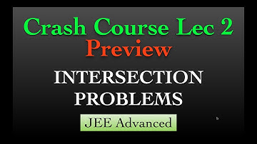 Crash Course Lecture 2 Preview. FREE LECTURE! Jee Advanced.