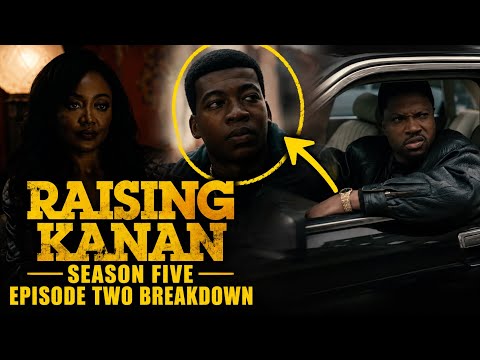 RAISING KANAN S5E2 Breakdown