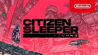 Citizen Sleeper - Launch Trailer - Nintendo Switch