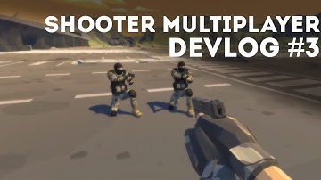 DEV LOG #3 - FP Shooter Online Multiplayer - Mirror - Unity 3D