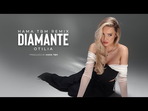 Otilia Diamante Hama TBM Remix