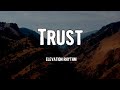 ELEVATION RHYTHM Trust Lyrics mp3