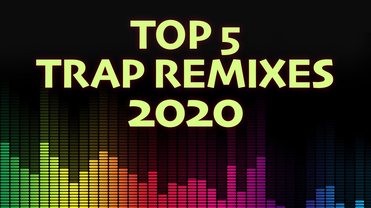 Top 5 Trap Remixes 2020🔔🔔🔔 YouTube