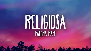 Paloma Mami - Religiosa (Letra/Lyrics)