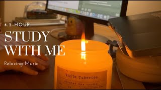 4.5 HOUR STUDY WITH ME || relaxing music, no timers, no breaks