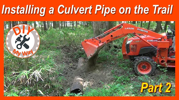 Installing a Culvert Pipe on the Trails - Part 2 (#136)