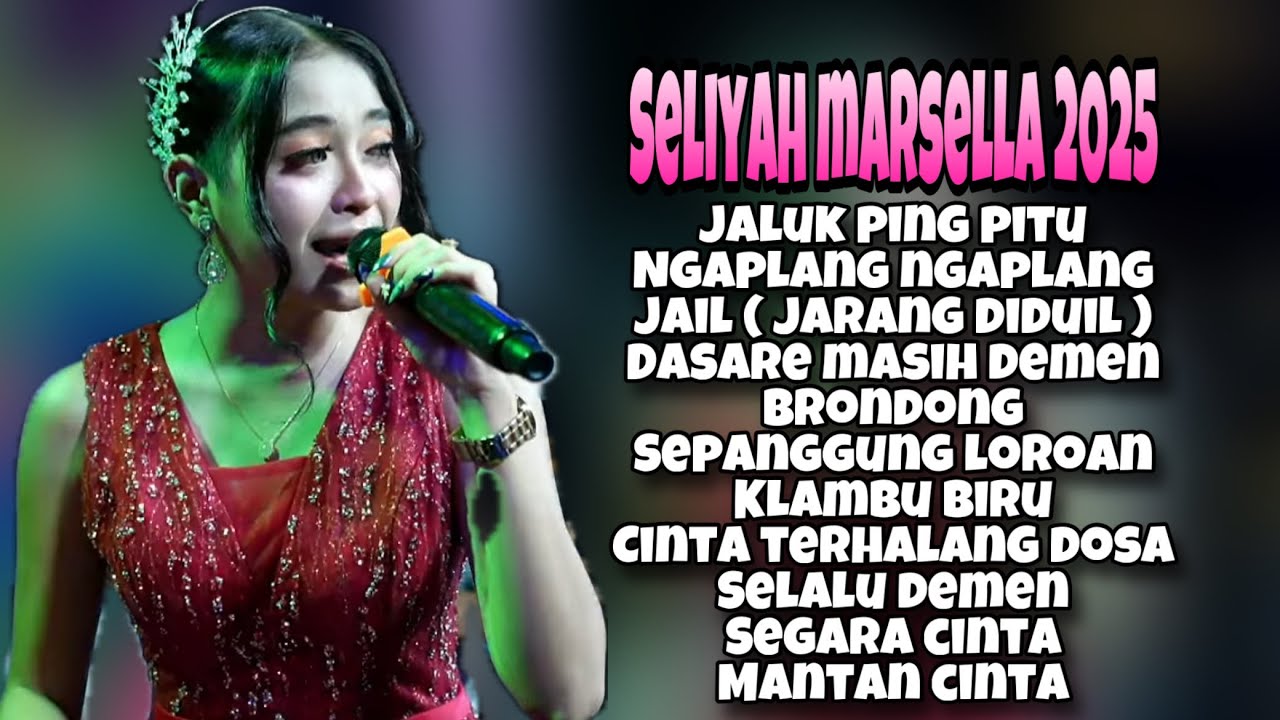 SELIYAH MARSELLA FULL ALBUM TERBARU 2025 Njaluk Ping Pitu - Ngaplang Ngaplang - Jail