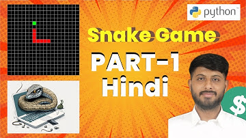 Lecture 14 of 15 | Pythonic Snake Show: | Part-1 | Gaming Adventures | Snake Game Vikas Singh |