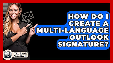 How Do I Create A Multi-language Outlook Signature? - TheEmailToolbox.com