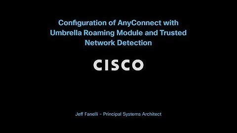 How to deploy AnyConnect with Umbrella Roaming Module and Trusted Network Detection on ASA.