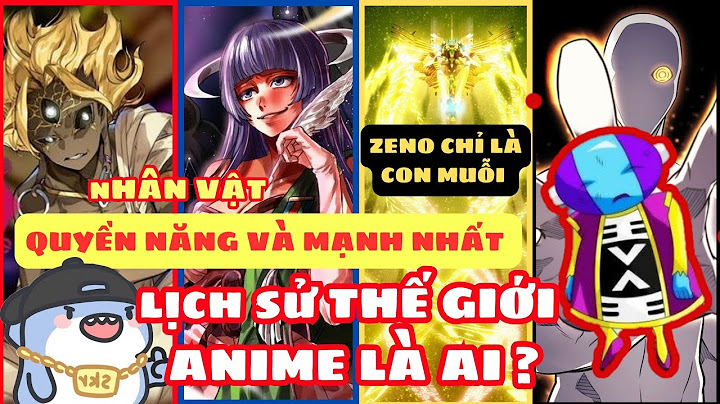 Top 10 nhân vật mạnh nhất thế giới anime năm 2024