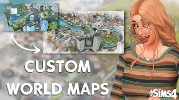 ★ Did you know you can have custom world maps in The Sims 4?! ★  QUICK TUTORIAL & DOWNLOAD LINKS