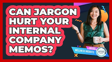 Can Jargon Hurt Your Internal Company Memos?