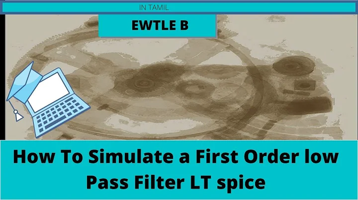 How To Simulate a First Order Low Pass Filter Using LT spice|Tamil
