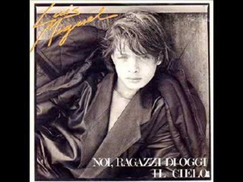 luis miguel - noi,ragazzi di oggi