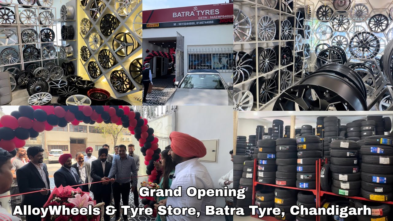Grand Opening AlloyWheels & Tyre Store Batra Tyre Chandigarh