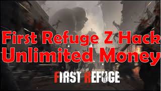 First Refuge Z Hack 2023 (Step-by-step) - Free Money - Android/IOS screenshot 4