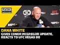 Dana White Gives Major Conor McGregor Update, Talks Bobby Green Win | UFC Vegas 80 | MMA Fighting