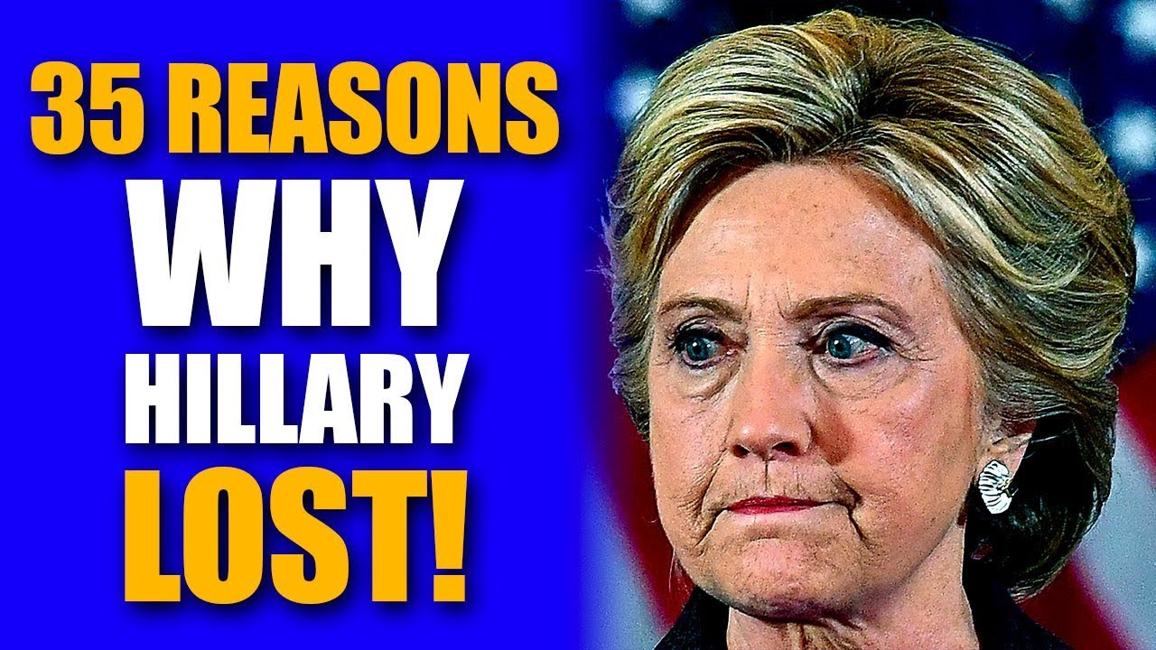 35 Reasons Why Hillary Lost The Election and Trump Is President