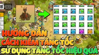 Hướng Dẫn Call of Dragons- Cách Kiếm Tăng Tốc & Sử Dụng Tăng Tốc Hiệu Quả! Cách Chơi Call of Dragons