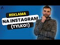 Jak zrobić reklamę tylko na Instagramie, bez Facebooka?