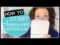 Travelers Notebook Setup for Beginners - 2018