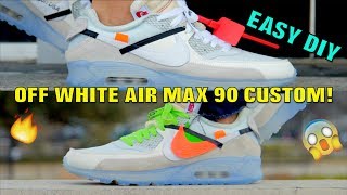 OFF WHITE AIR MAX 90 FULL CUSTOMIZATION! (MUST WATCH)