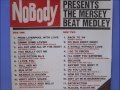 THE MERSEY BEAT MEDLEY NOBODY