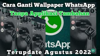 Cara Ganti Wallpaper WhatsApp Tanpa Aplikasi Tambahan Terupdate bulan Mei 2023