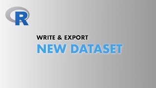 How to create a new dataset and export it in R | Tutorial for the beginners Wealth