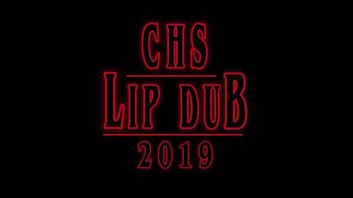 CHS Lip Dub 2019