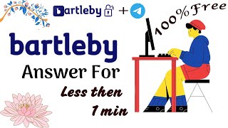 bartleby free answer less then 1 min | unlock ultimate answers