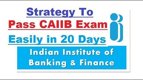 Strategy To  Pass CAIIB Exam Easily in 20 Days