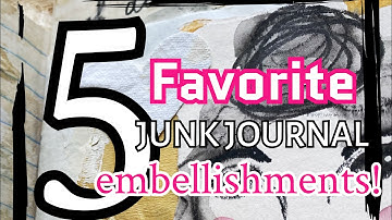 5 EASY JUNK JOURNAL EMBELLISHMENTS!