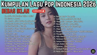 Top Hits Pop Indonesia 2025 🎧 Lagu Paling Dicari & Viral🔥- Sedia Aku Sebelum Hujan - Idgitaf 💔