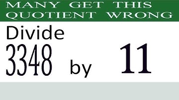 Divide     3348      by     11  Many  get  this  quotient   wrong