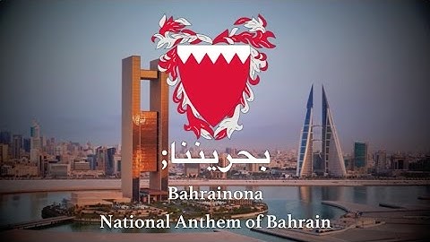 National Anthem: Bahrain - بحريننا‎‎