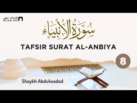 Tafsir på Surat Al-Anbiya | del 8